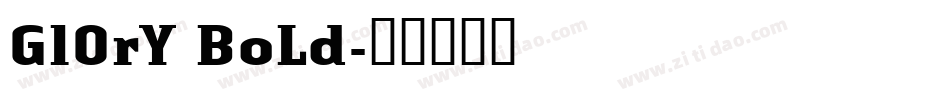GlOrY BoLd字体转换